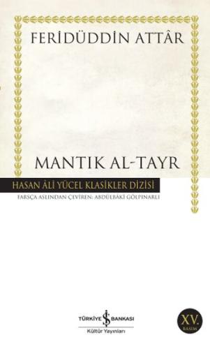 Mantık Al-Tayr - Hasan Ali Yücel Klasikleri Feridüddin Attar