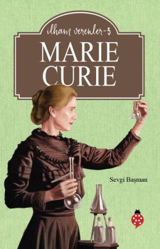 Marie Curie - İlham Verenler 3 Sevgi Başman