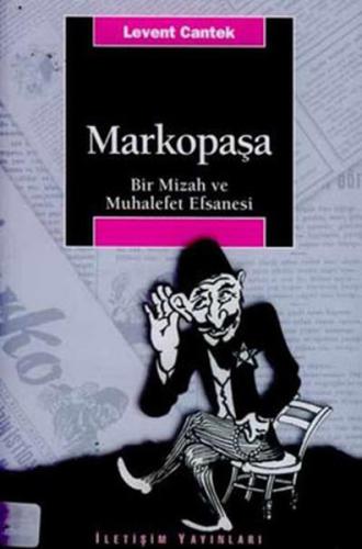 Markopaşa Bir Mizah ve Muhalefet Efsanesi %10 indirimli Levent Cantek