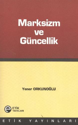 Marksizm ve Güncellil Yener Orkunoğlu