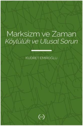 Marksizm ve Zaman Köylülük Ve Ulusal Sorun %15 indirimli Kudret Emiroğ