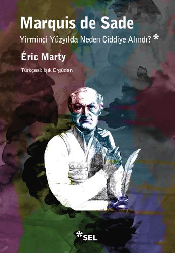 Marquis de Sade Yirminci Yüzyılda Neden Ciddiye Alındı? Eric Marty