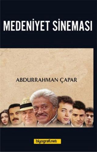 Medeniyet Sineması Abdurrahman Çapar