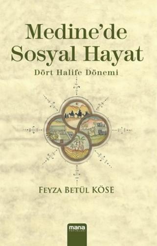 Medinede Sosyal Hayat  Dört Halife Dönemi