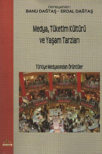 Medya,Tüketim Kültürü ve Yaşam Tarzları