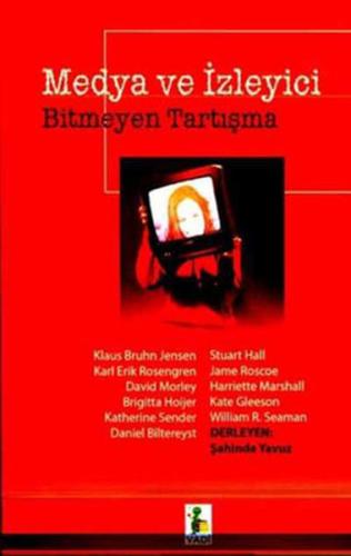 Medya ve İzleyici - Bitmeyen Tartışma