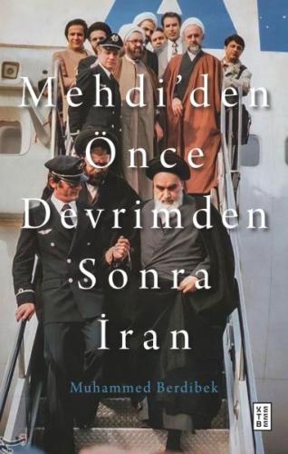 Mehdi’den Önce Devrimden Sonra İran Muhammed Berdibek