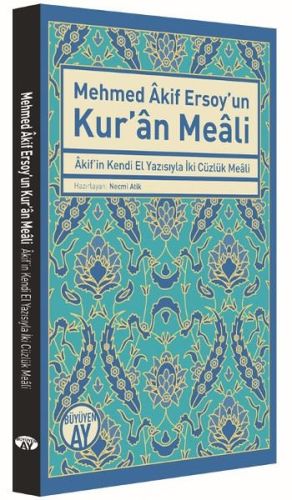 Mehmed Akif Ersoy'un Kur'an Meali Mehmet Akif Ersoy