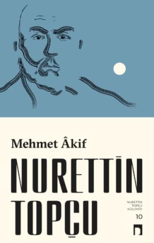 Mehmet Akif Nurettin Topçu
