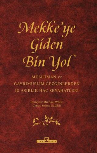 Mekkeye Giden Bin Yol %15 indirimli Michael Wolfe
