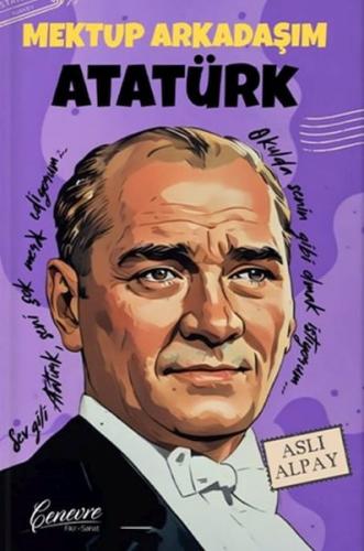 Mektup Arkadaşım Atatürk Aslı Alpay