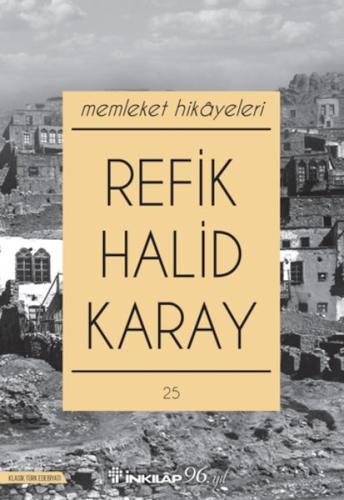 Memleket Hikayeleri (Yeni Kapak) %15 indirimli Refik Halid Karay