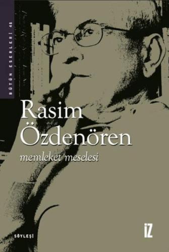 Memleket Meselesi Rasim Özdenören