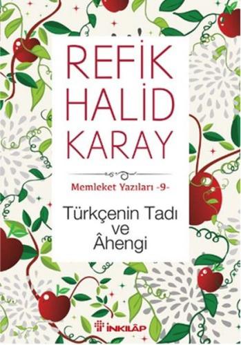 Memleket Yazıları 09 - Türkçenin Tadı ve Ahengi Refik Halid Karay