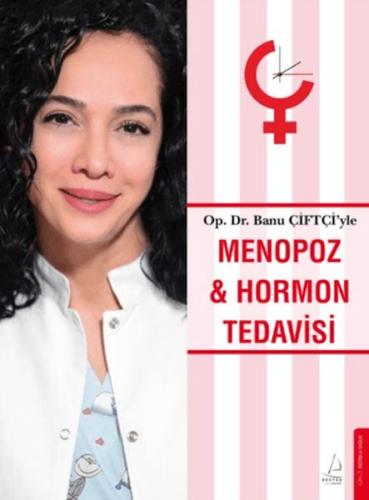 Menopoz ve Hormon Tedavisi Banu Çiftçi
