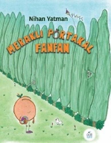Meraklı Portakal Fanfan Nihan Yatman