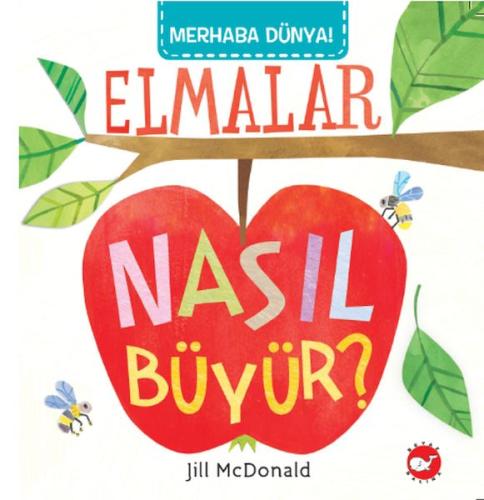 Merhaba Dünya - Elmalar Nasıl Büyür? Jill McDonald