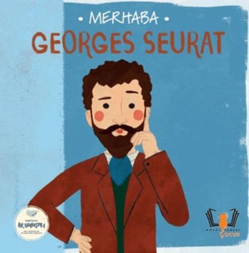Merhaba Georges Seurat Sanatçıyla İlk Buluşma Kolektif