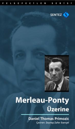 Merleau - Ponty Üzerine Daniel Thomas Primozic