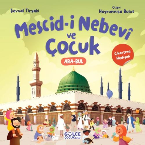 Mescid-i Nebevî ve Çocuk (Çıkartma Hediyeli) Şevval Tiryaki