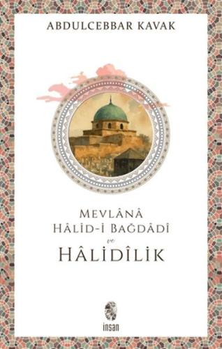 Mevlana Halid-i Bağdadi ve Halidilik Abdulcebbar Kavak