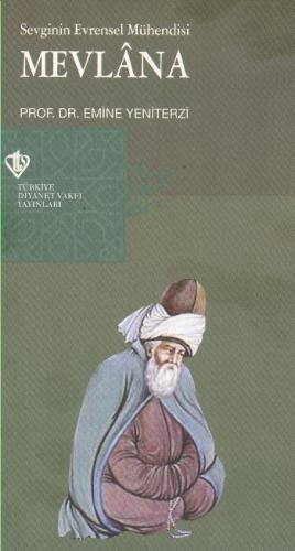 Mevlana  Sevginin Evrensel Mühendisi