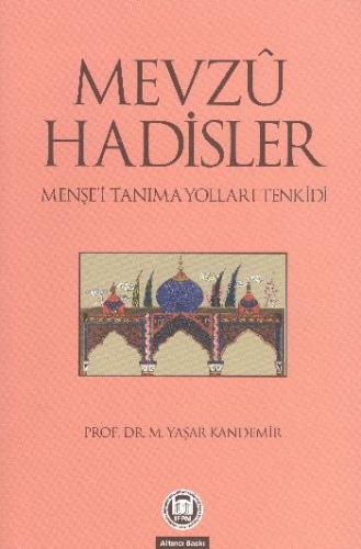 Mevzu Hadisler  Menşe'i Tanıma Yolları Tenkidi