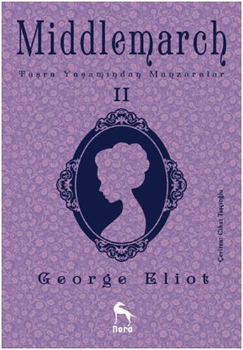 Middlemarch: Taşra Yaşamından Manzaralar 2 George Eliot