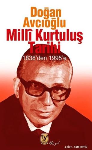 Milli Kurtuluş Tarihi 1838’den 1995’e (4 Cilt Tam Metin) Doğan Avcıoğl