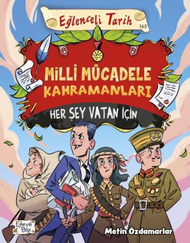 Milli Mücadele Kahramanları - Her Şey Vatan İçin %20 indirimli Metin Ö