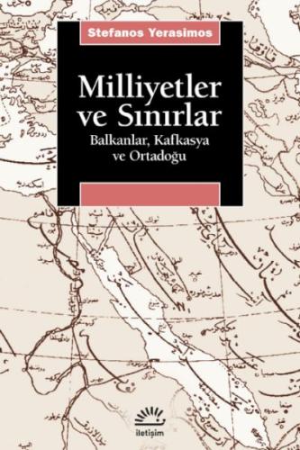 Milliyetler ve Sınırlar Balkanlar, Kafkasya ve Orta-Doğu