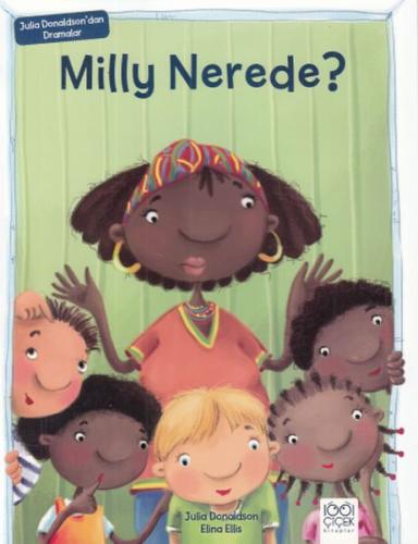 Milly Nerede? - Julia Donaldson'dan Dramalar