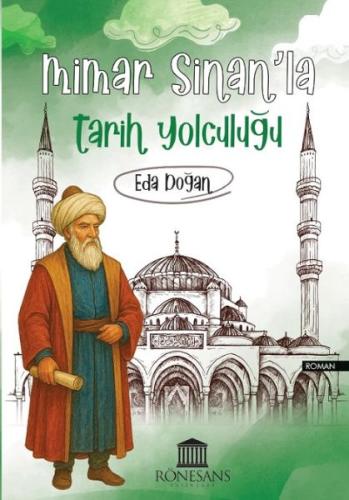 Mimar Sinan’la Tarih Yolculuğu Eda Doğan