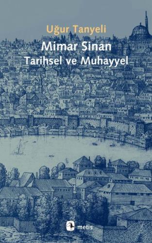 Mimar Sinan Tarihsel ve Muhayyel %10 indirimli Uğur Tanyeli