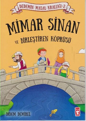 Dedemin Masal Krallığı 2. Seri - Mimar Sinan ve Birleştiren Köprüsü %1