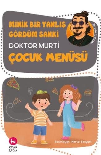 Minik Bir Yanlış Gördüm Sanki / Çocuk Menüsü Doktor Murti