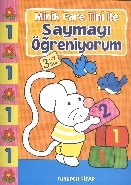 Minik Fare Tini ile Saymayı Öğreniyorum : Turuncu Kitap (3 Yaş Üstü)