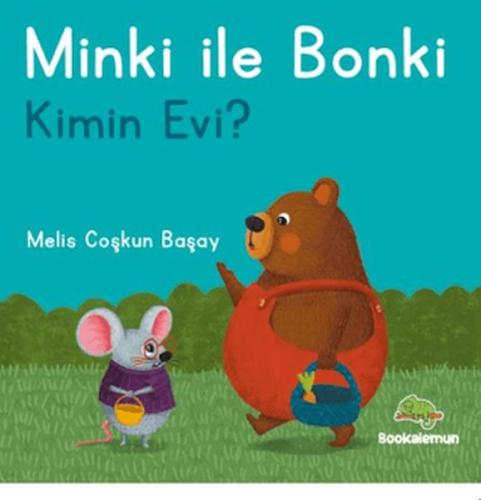 Minki ile Bonki – Kimin Evi? Melis Coşkun Başay