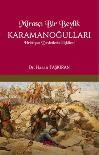 Mirasçı Bir Beylik Karamanoğulları  Hristiyan Devletlerle İlişkileri