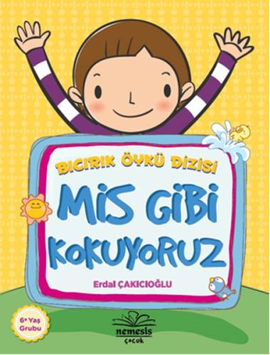 Mis Gibi Kokuyoruz / Bıcırık Öykü Dizisi