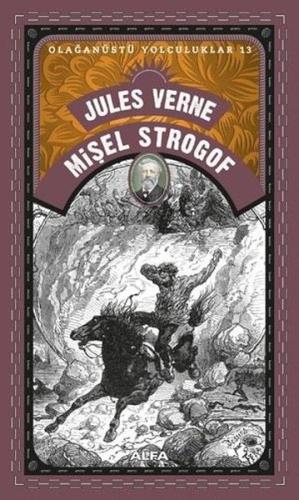 Mişel Strogof - Olağanüstü Yolculuklar 13 Jules Verne