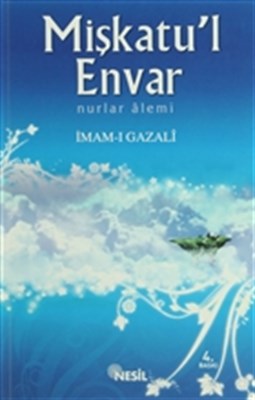 Mişkatu'l Envar/Nurlar Alemi İmam-ı Gazali