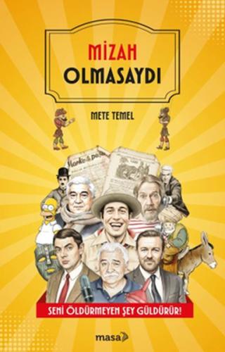 Mizah Olmasaydı Mete Temel