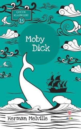 Moby Dick - Çocuk Klasikleri 15