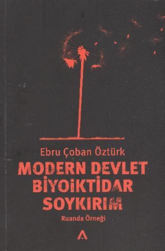Modern Devlet Biyoiktidar Soykırım  Ruanda Örneği