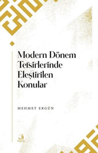 Modern Dönem Tefsirlerinde Eleştirilen Konular Mehmet Ergün