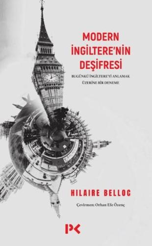 Modern İngiltere'nin Deşifresi Hilaire Belloc