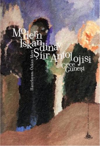 Modern İskandinav Şiir Antolojisi - Gece Güneşi Özkan Mert