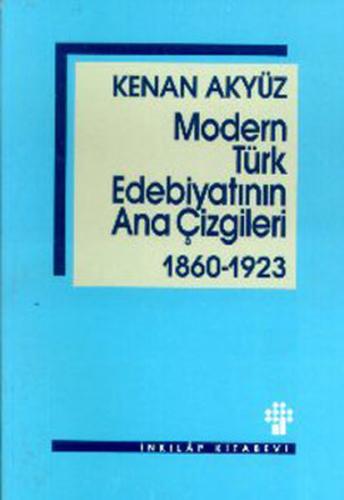 Modern Türk Edebiyatının Ana Çizgileri 1860-1923 Kenan Akyüz