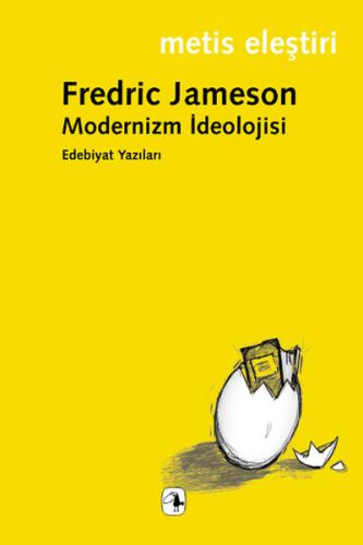 Modernizm İdeolojisi Edebiyat Yazıları Fredric Jameson